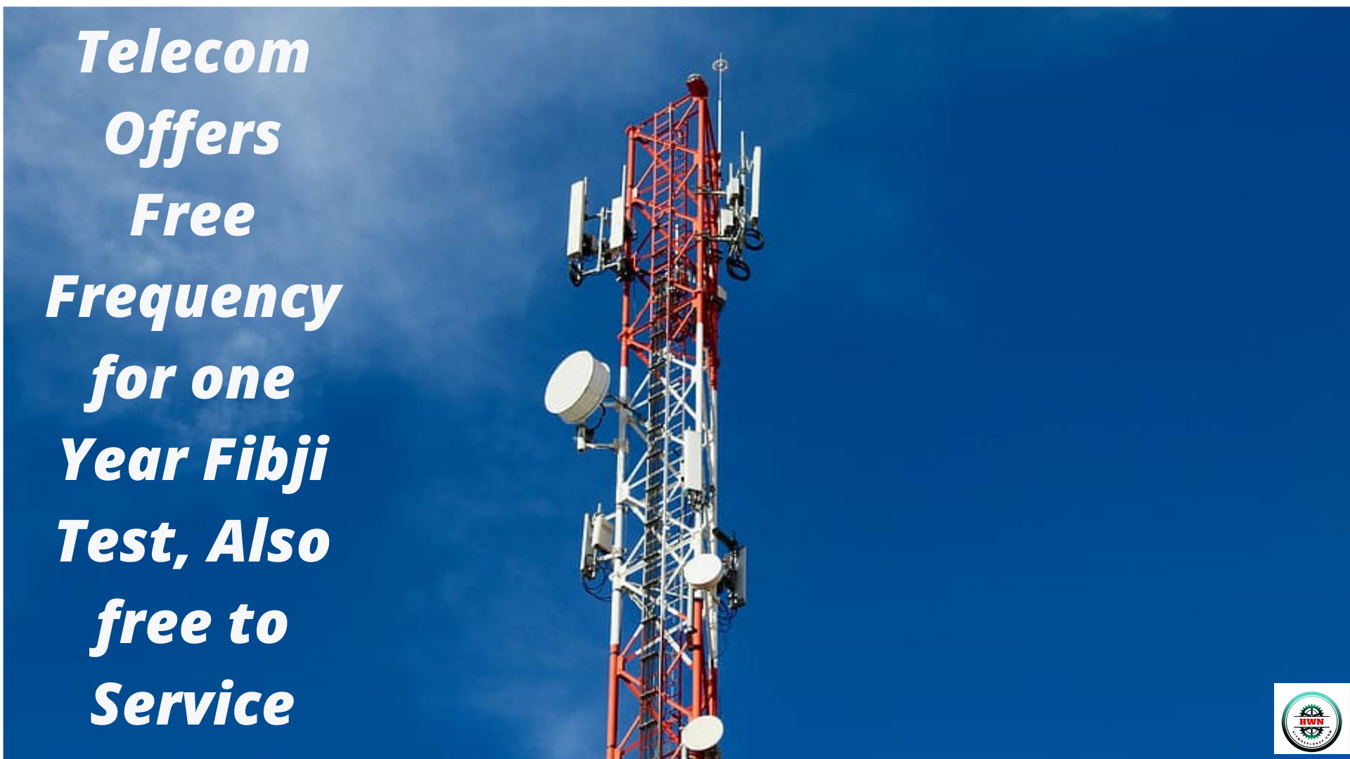 Telecom Offers Free Frequency for one Year Fibji Test, Also free to Service
