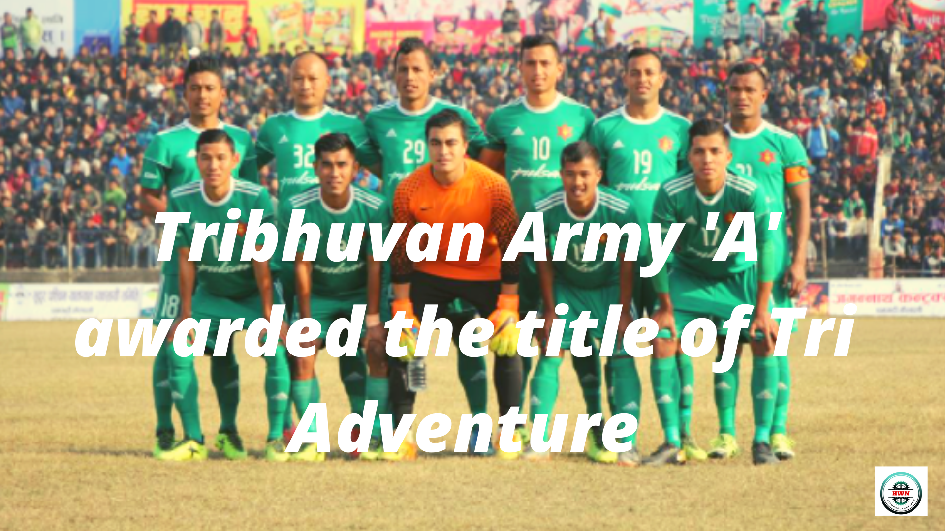 Tribhuvan Army ‘A’ awarded the title of Tri Adventure