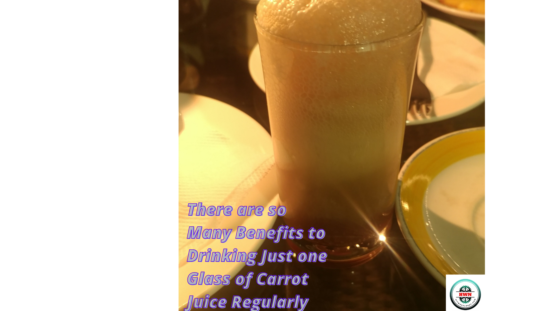 There are so Many Benefits to Drinking Just one Glass of Carrot Juice Regularly